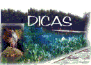 Dicas úteis e interessantes !